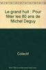 Le grand huit : pour fêter les 80 ans de Michel Deguy