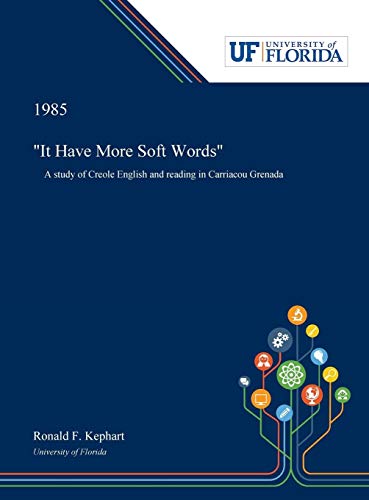 It Have More Soft Words: A Study of Creole English and Reading in Carriacou Grenada