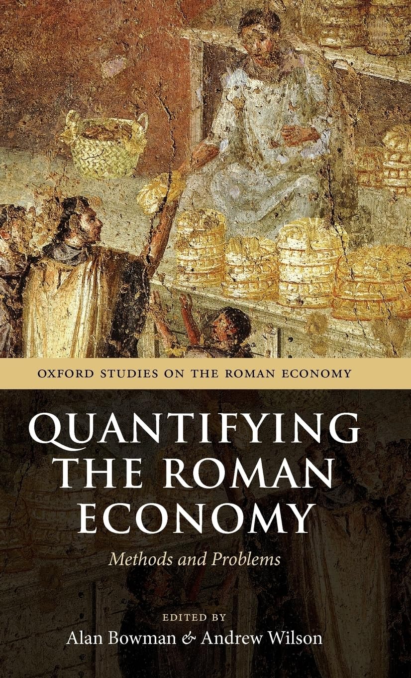 Quantifying the Roman Economy: Methods and Problems (Studies on the Roman Economy)