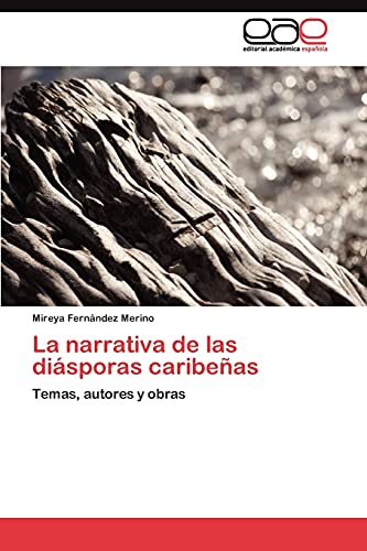 La narrativa de las diásporas caribeñas: Temas, autores y obras
