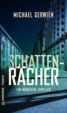 Schattenrächer: Thriller (Thriller im GMEINER-Verlag)