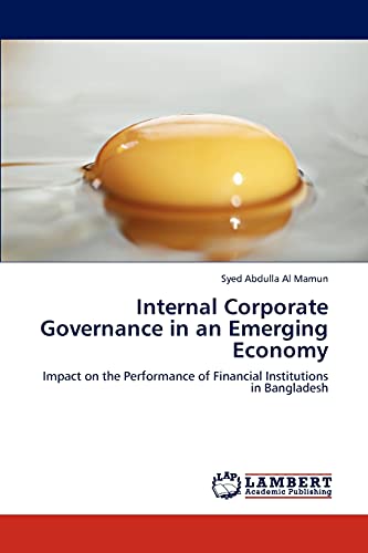 Internal Corporate Governance in an Emerging Economy: Impact on the Performance of Financial Institutions in Bangladesh