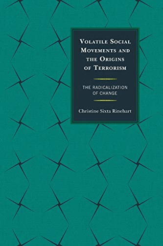 Volatile Social Movements and the Origins of Terrorism: The Radicalization of Change