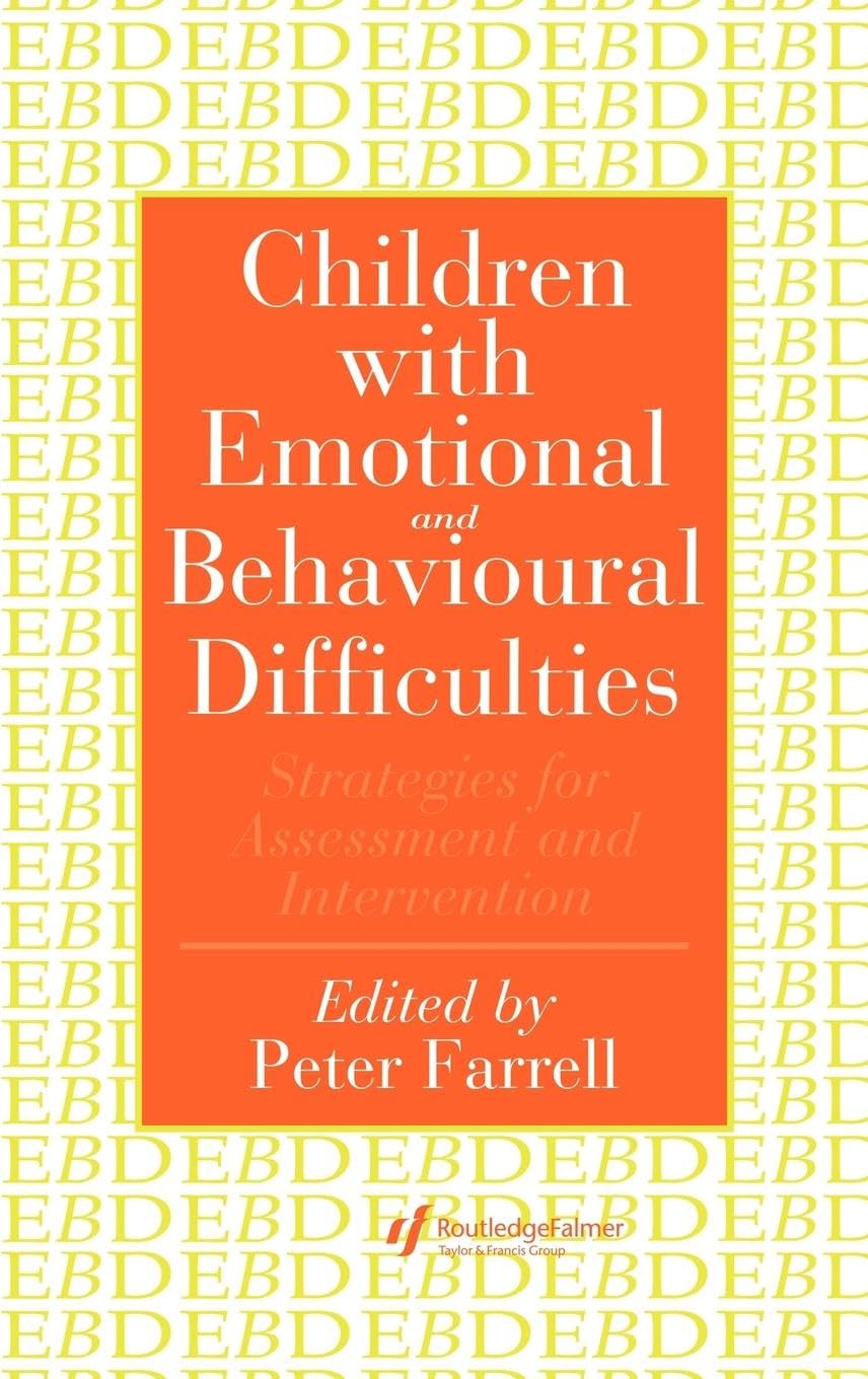 Children With Emotional And Behavioural Difficulties: Strategies For Assessment And Intervention