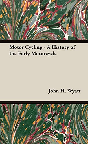 Motor Cycling - A History of the Early Motorcycle