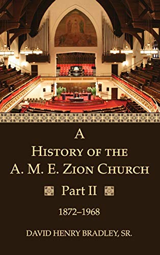 A History of the A. M. E. Zion Church, Part 2: 1872-1968