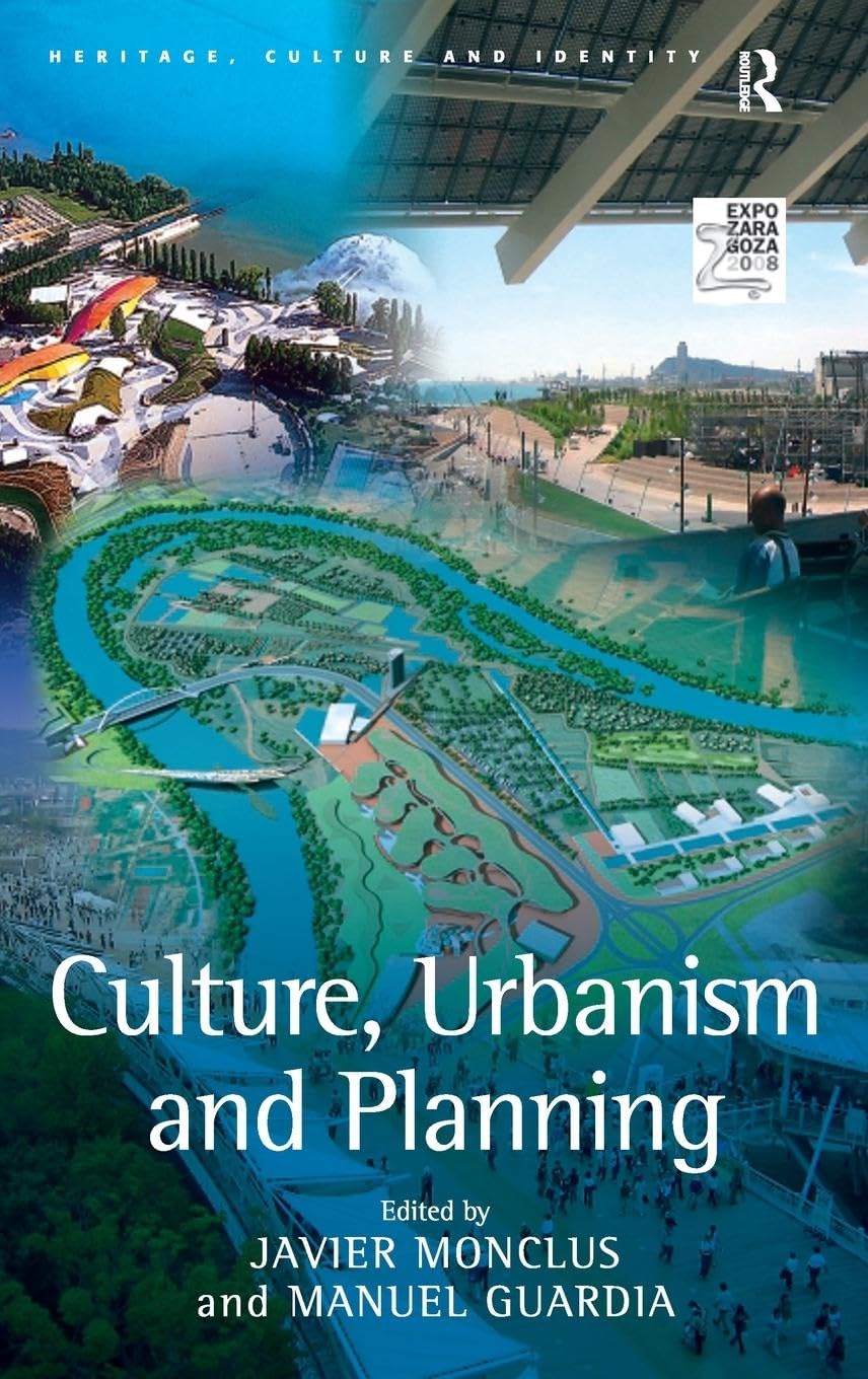 Culture, Urbanism and Planning (Heritage, Culture And Identity)