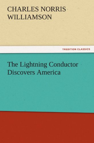 The Lightning Conductor Discovers America (TREDITION CLASSICS)