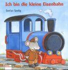 Ich bin die kleine Eisenbahn von Stefan Seelig | Buch | Zustand akzeptabel
