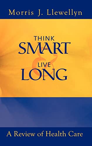 Think Smart and Live Long: A Review of Health Care
