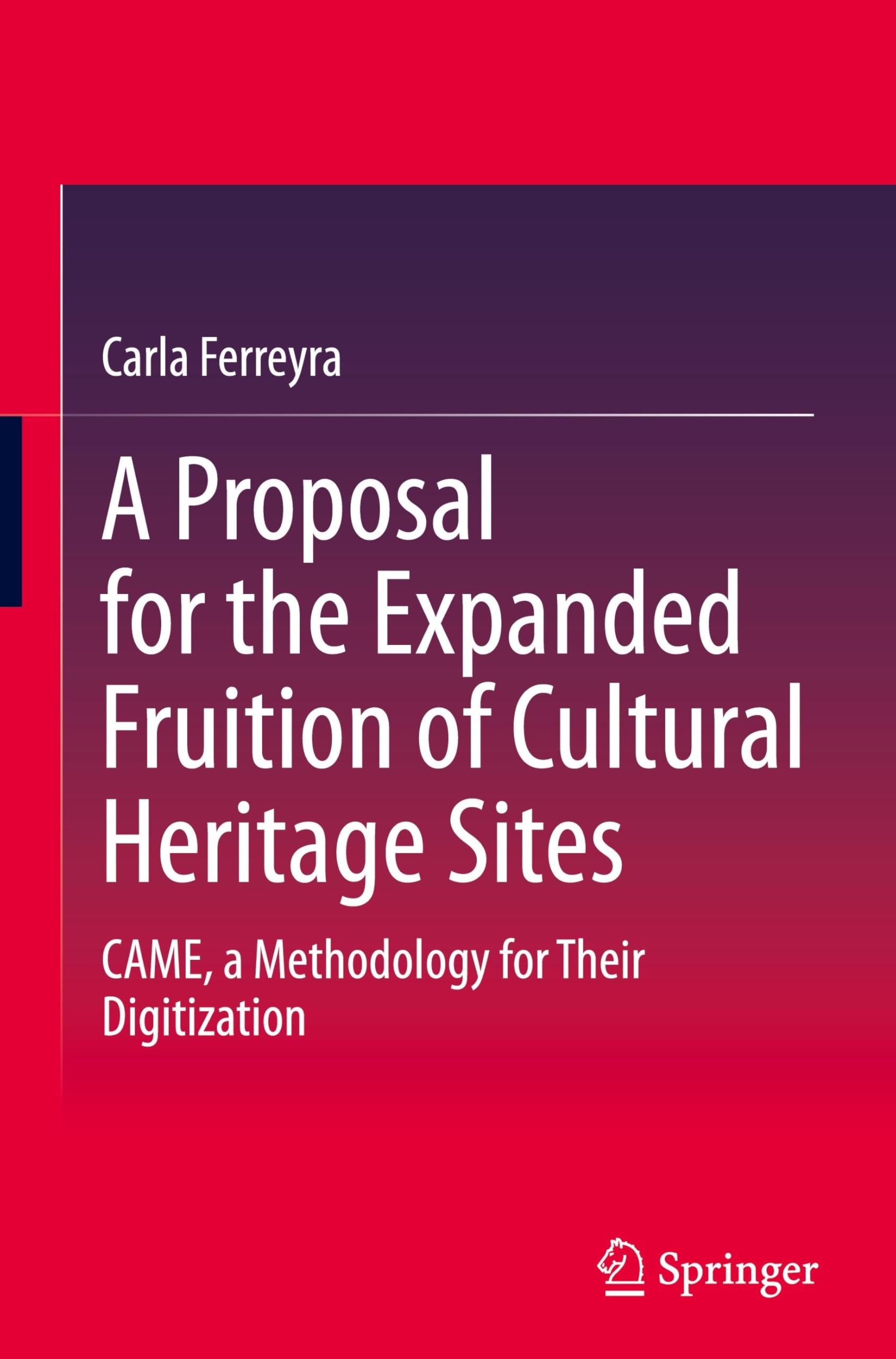 A Proposal for the Expanded Fruition of Cultural Heritage Sites: CAME, a Methodology for Their Digitization