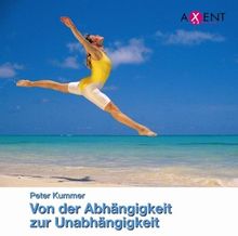 Von der Abhängigkeit zur Unabhängigkeit