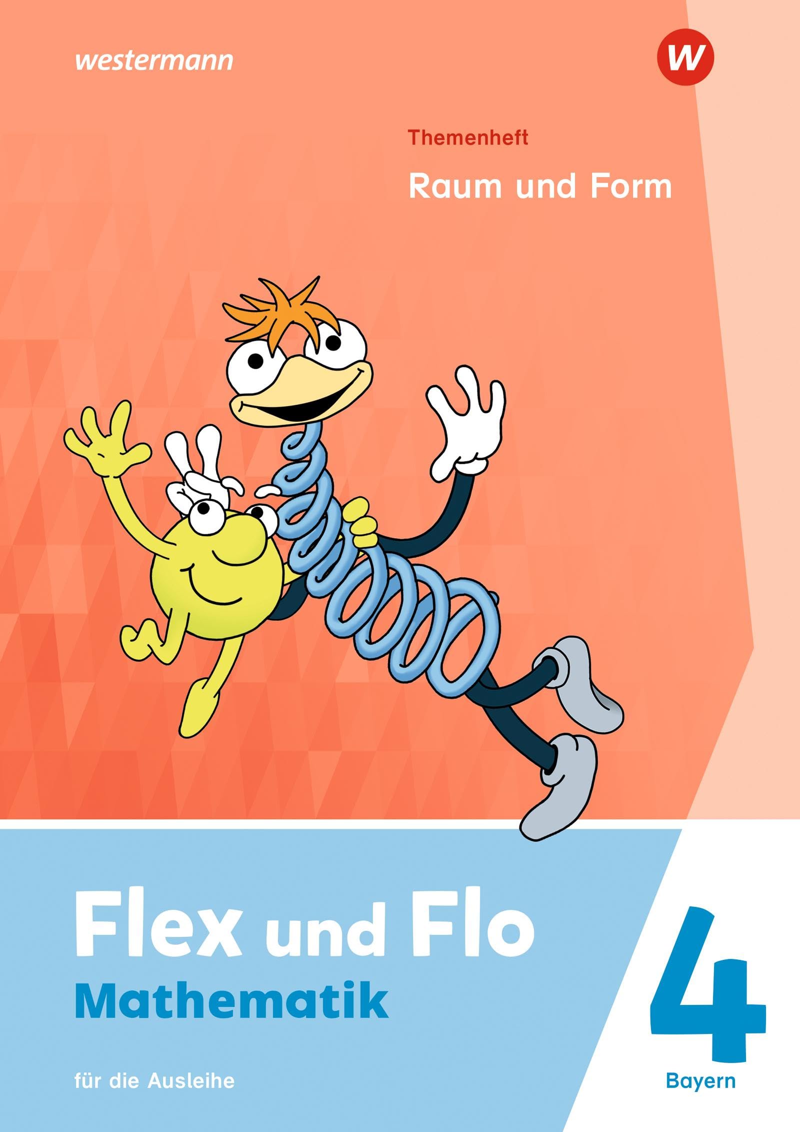 Flex und Flo - Ausgabe 2023 für Bayern: Themenheft Raum und Form 4 Für die Ausleihe