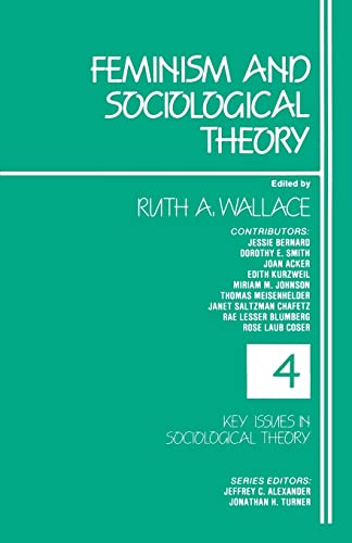 Feminism and Sociological Theory (Key Issues in Sociological Theory)