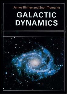 Galactic Dynamics (Princeton Series in Astrophysics)