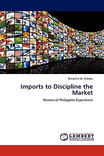 Imports to Discipline the Market: Review of Philippine Experience