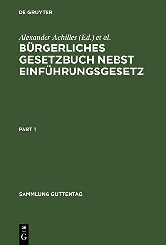 Bürgerliches Gesetzbuch nebst Einführungsgesetz: Mit Einleitung, Anmerkungen und Sachregister (Sammlung Guttentag)