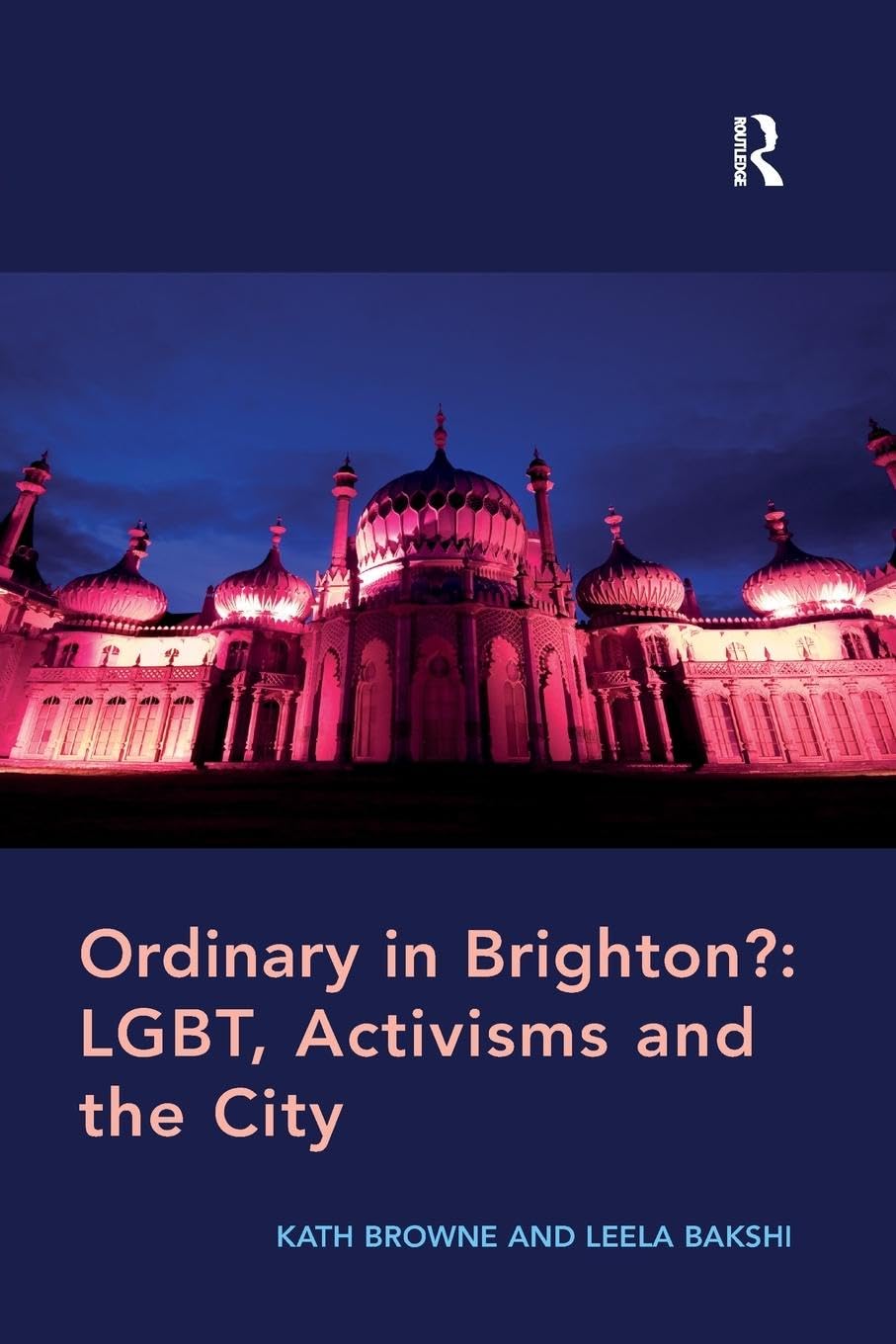 Ordinary in Brighton?: LGBT, Activisms and the City