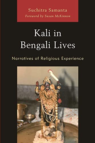 Kali in Bengali Lives: Narratives of Religious Experience