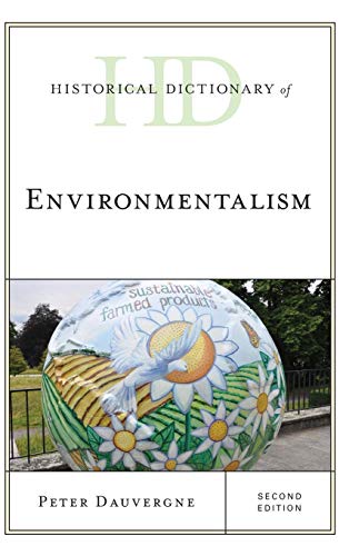 Historical Dictionary of Environmentalism, Second Edition (Historical Dictionaries of Religions, Philosophies, and Movements)