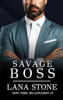 Savage Boss (New York Billionaires, Band 13)