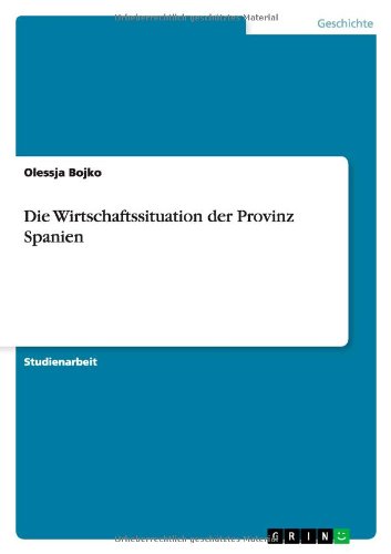 Die Wirtschaftssituation der Provinz Spanien