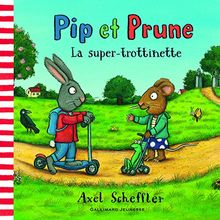 Pip et Prune. La super-trottinette