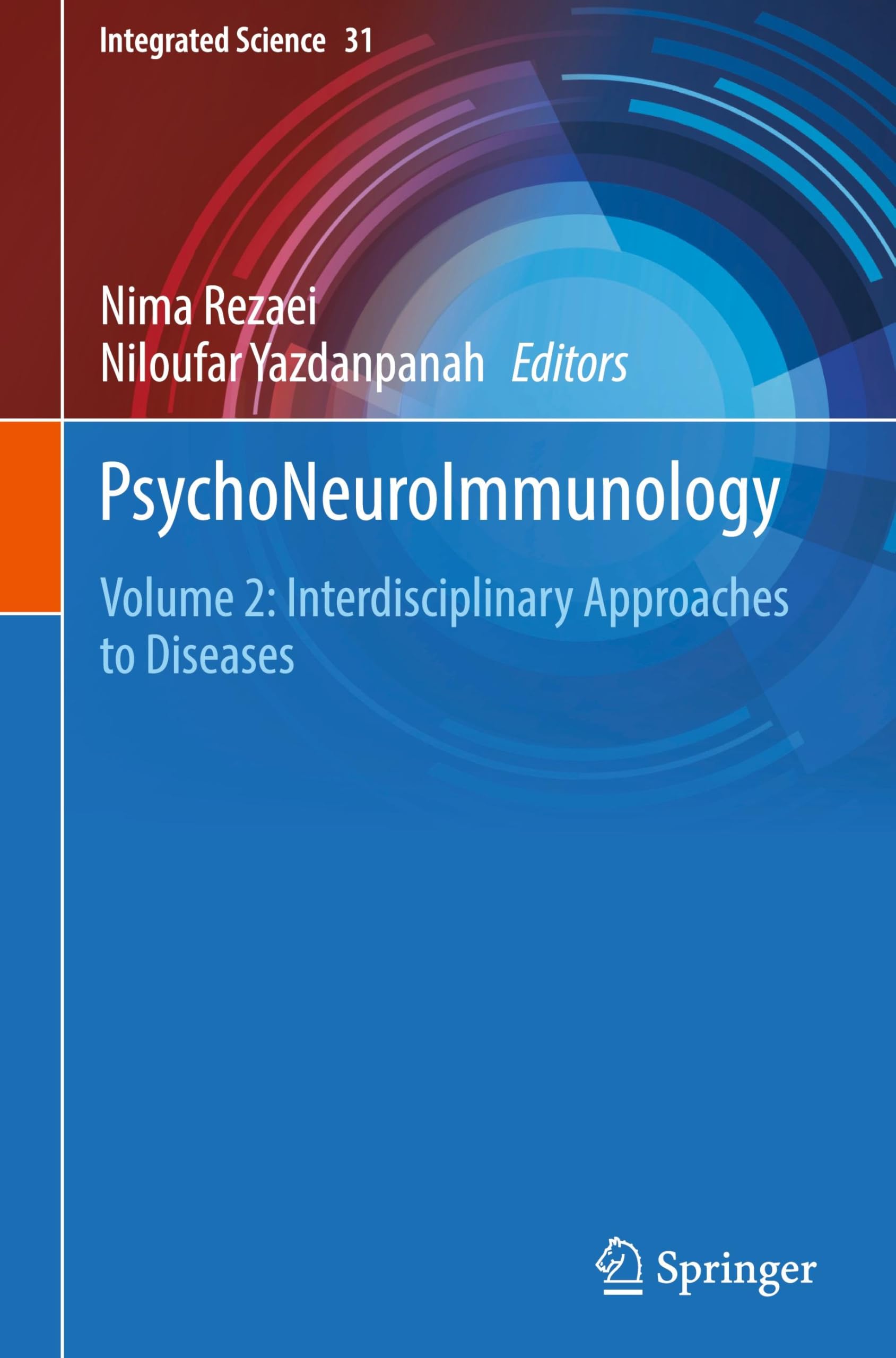 unbekannt PsychoNeuroImmunology, Volume 2, Interdisciplinary Approaches To Diseases (Integrated Science, 31, Band 31)