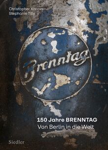 150 Jahre BRENNTAG: Von Berlin in die Welt von Kopper, Christopher  | Buch | Zustand gut
