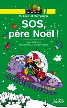 M. Loup et compagnie. SOS, Père Noël !