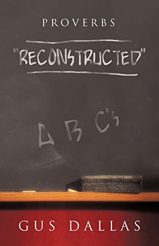 Proverbs: Reconstructed