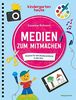 Medien zum Mitmachen: Impulse für die Medienbildung in der Kita