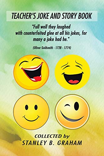 TEACHER’S JOKE AND STORY BOOK: COLLECTED by STANLEY B. GRAHAM