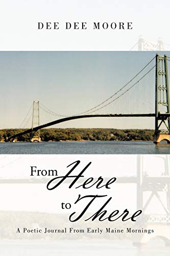 From Here to There: A Poetic Journal From Early Maine Mornings