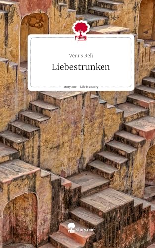 Liebestrunken. Life is a Story - story.one