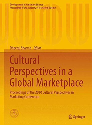 Cultural Perspectives in a Global Marketplace: Proceedings of the 2010 Cultural Perspectives in Marketing Conference (Developments in Marketing ... of the Academy of Marketing Science)