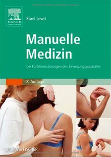 Manuelle Medizin: bei Funktionsstörungen des Bewegungsapparates