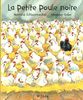 La petite poule noire