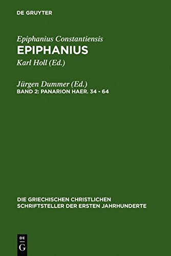 Epiphanius Constantiensis: Epiphanius: Panarion haer. 34-64 (Die griechischen christlichen Schriftsteller der ersten Jahrhunderte, Band 31)