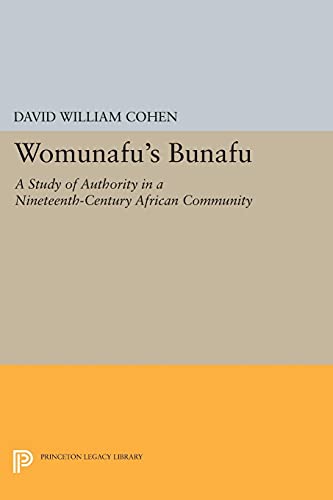 Womunafu's Bunafu: A Study of Authority in a Nineteenth-Century African Community (Princeton Legacy Library)