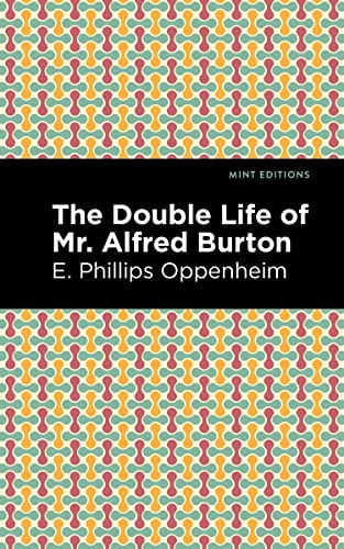 The Double Life of Mr. Alfred Burton (Mint Editions―Crime, Thrillers and Detective Work)