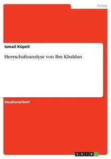 Herrschaftsanalyse von Ibn Khaldun