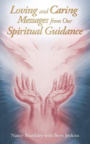 Loving and Caring Messages From Our Spiritual Guidance