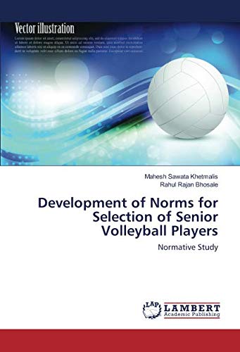 Development of Norms for Selection of Senior Volleyball Players: Normative Study