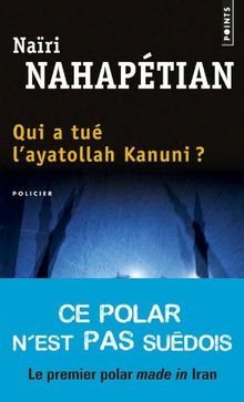 Qui a tué l'ayatollah Kanuni ?