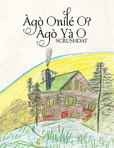 Àgò Onílé O? Àgò Yà O