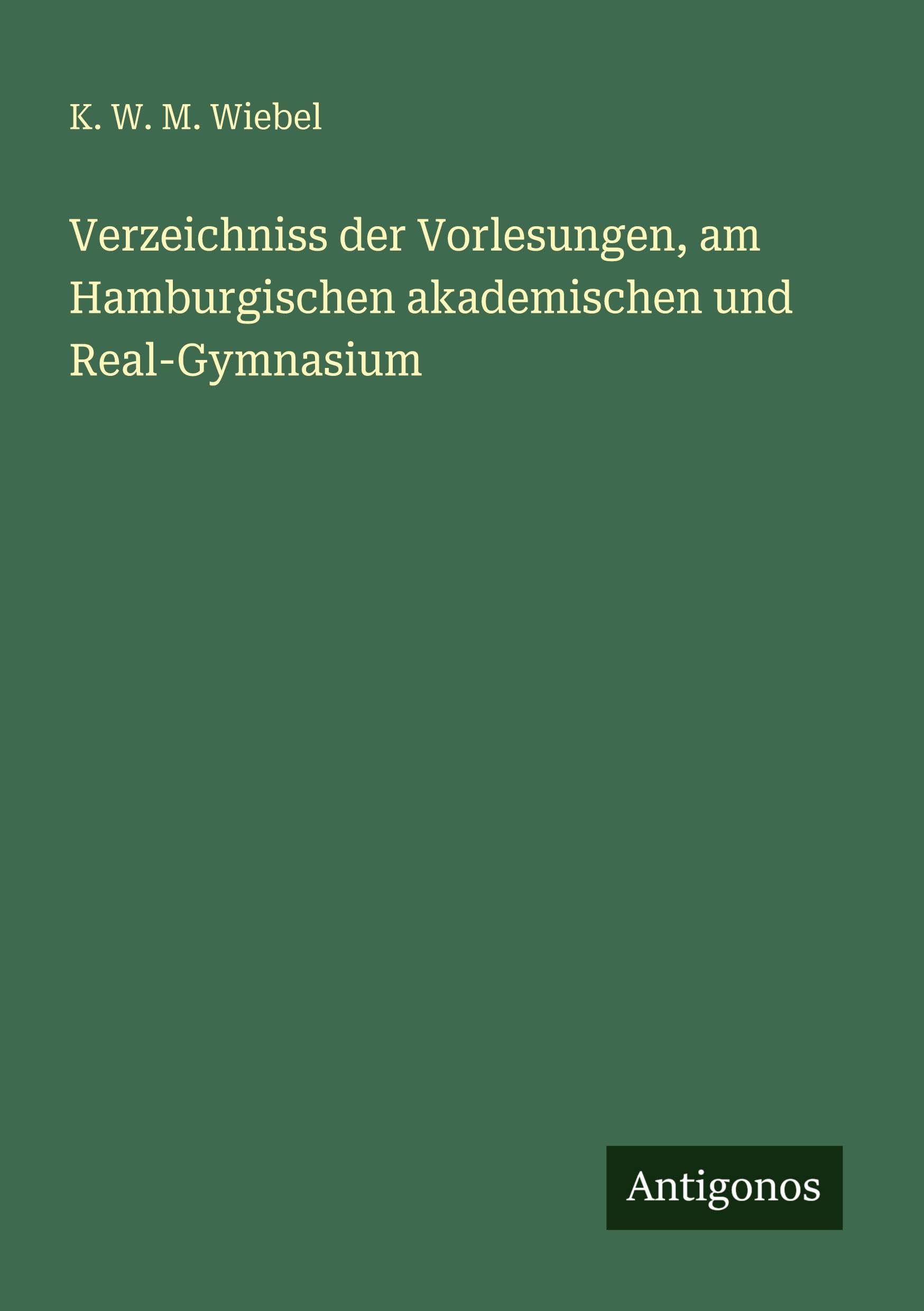 Verzeichniss der Vorlesungen, am Hamburgischen akademischen und Real-Gymnasium