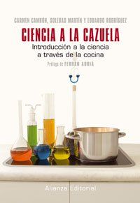 Ciencia a la cazuela : introducción a la ciencia a traves de la cocina (Libros Singulares (Ls))