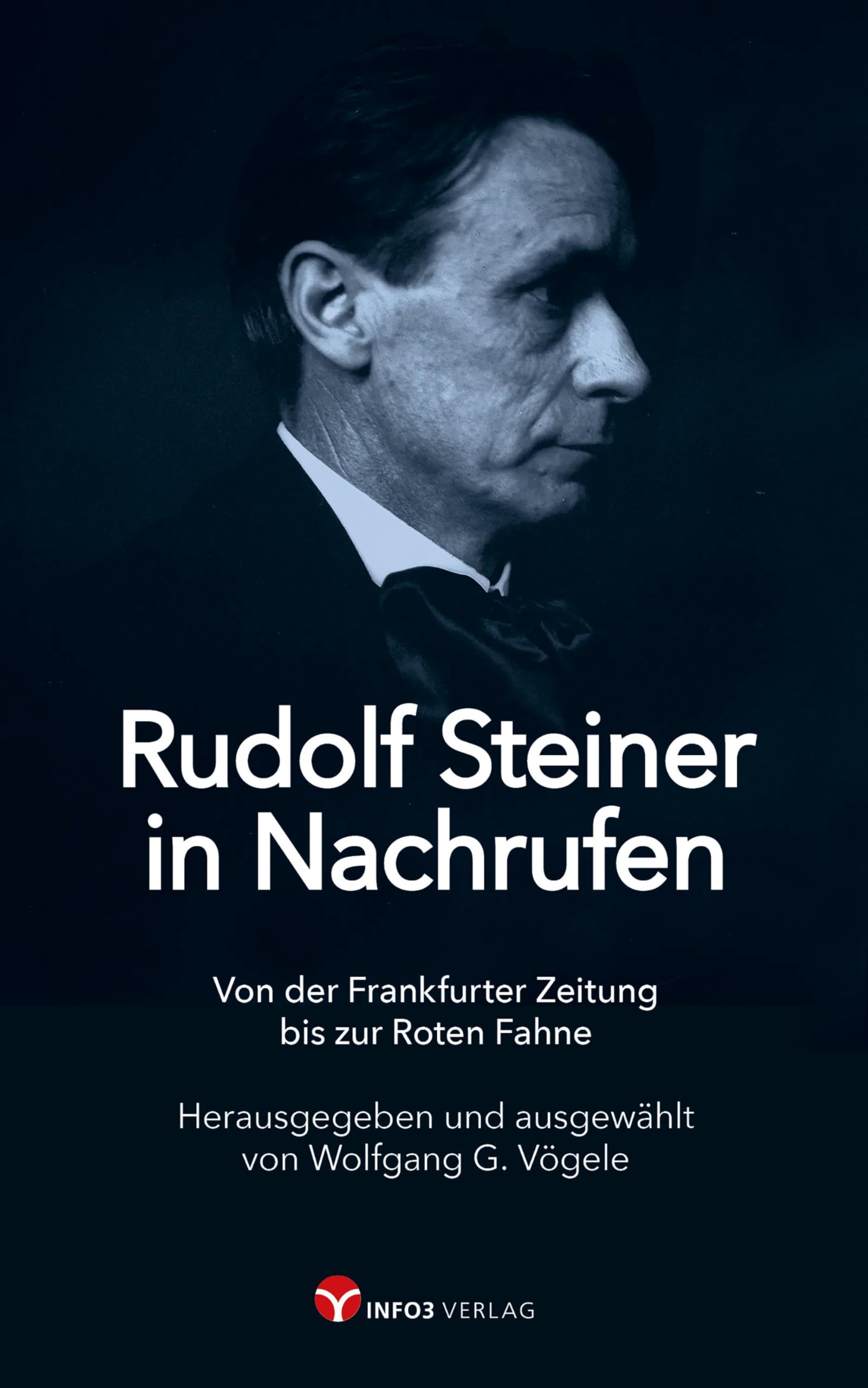 Rudolf Steiner in Nachrufen: Von der Frankfurter Zeitung bis zur Roten Fahne