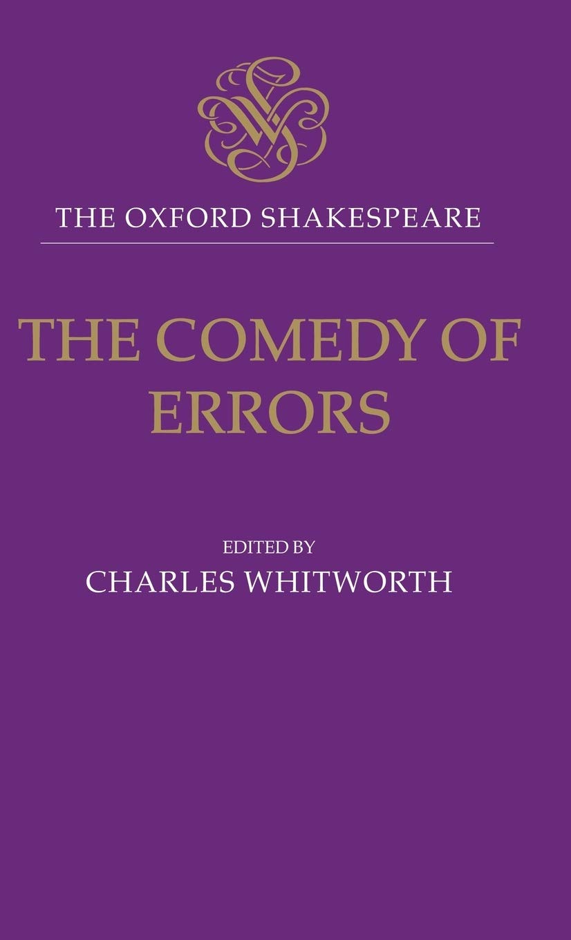 The Comedy of Errors: The Oxford Shakespearethe Comedy of Errors
